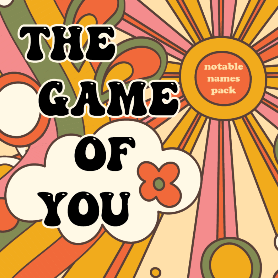 The Game of You - Notable Names Pack